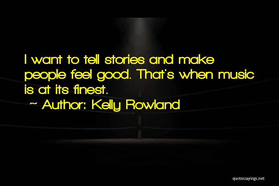 Kelly Rowland Quotes 2188216
