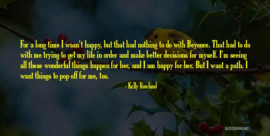 Kelly Rowland Quotes 445128