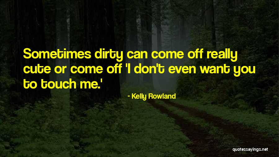 Kelly Rowland Quotes 728686