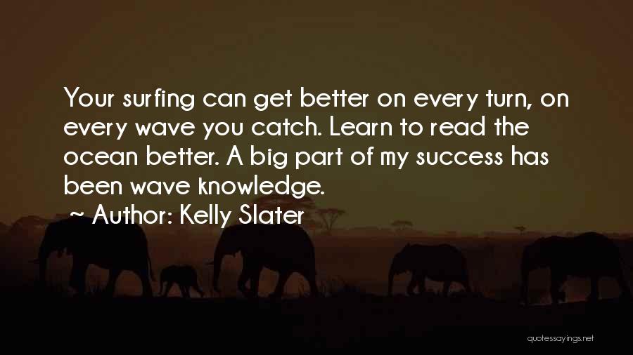 Kelly Slater Quotes 1144504