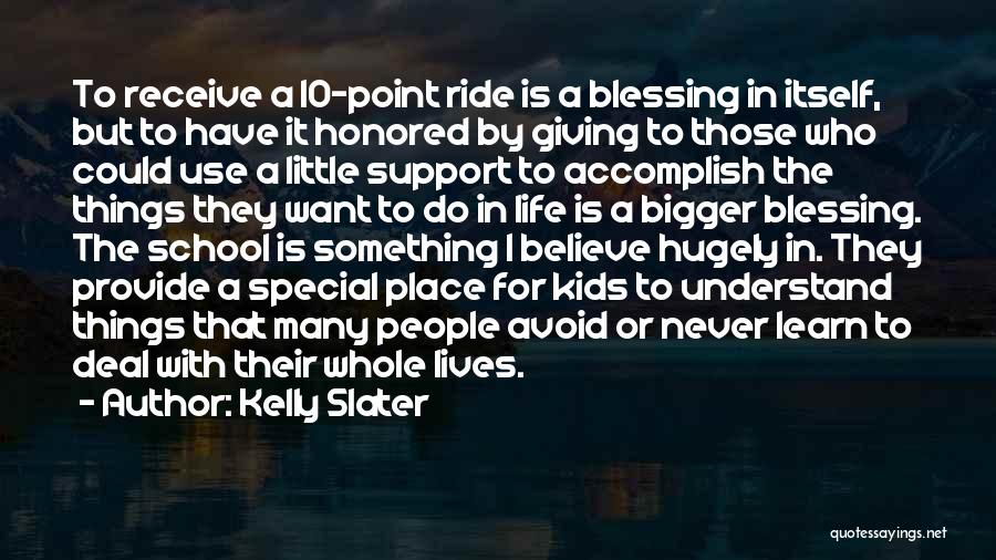 Kelly Slater Quotes 1310998