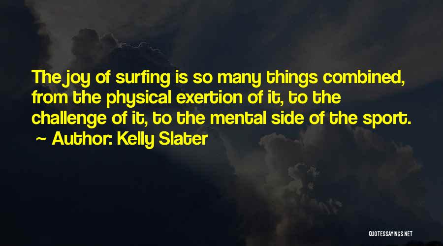 Kelly Slater Quotes 1841877