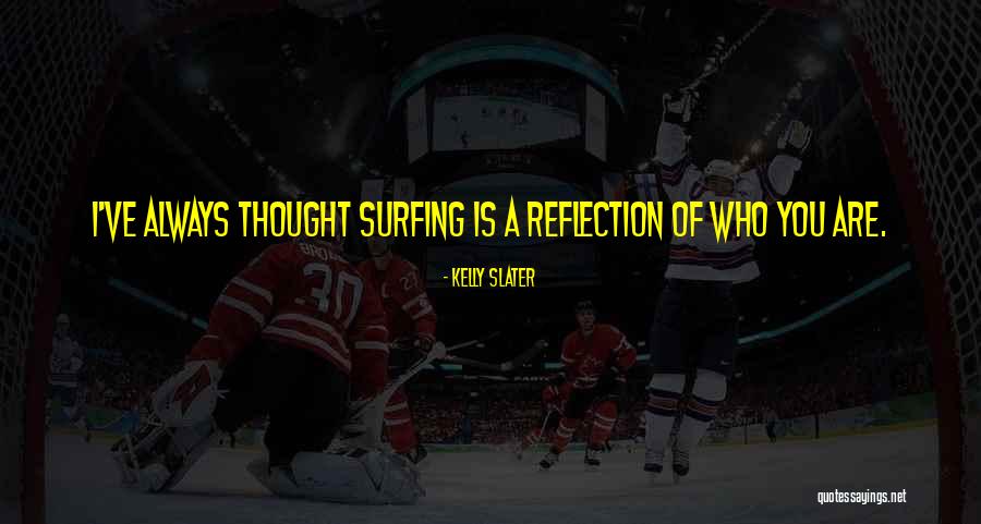 Kelly Slater Quotes 2100523