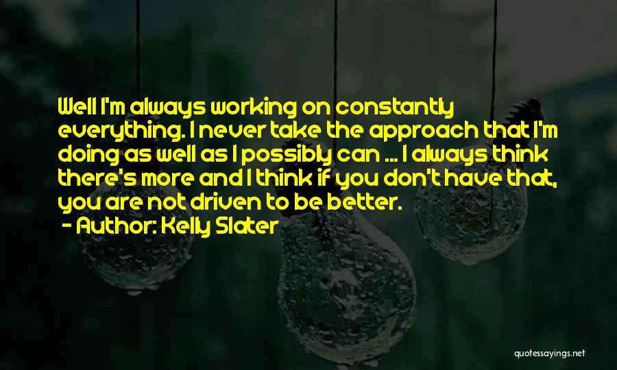 Kelly Slater Quotes 622361
