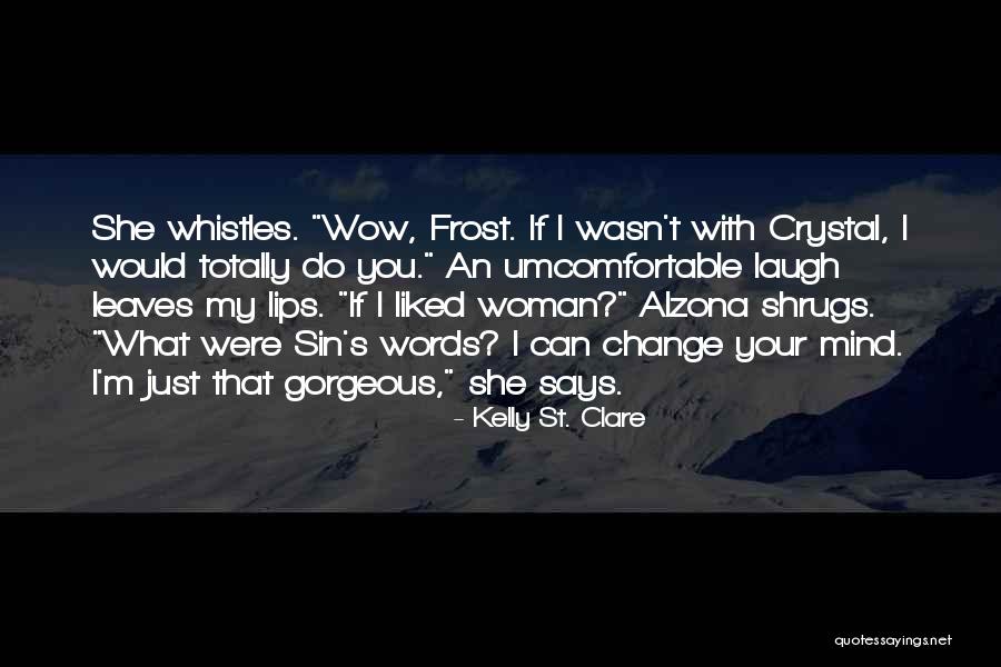 Kelly St. Clare Quotes 1900563 Kelly St. Clare Quotes 1900563