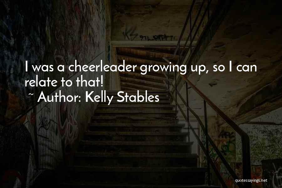 Kelly Stables Quotes 245084