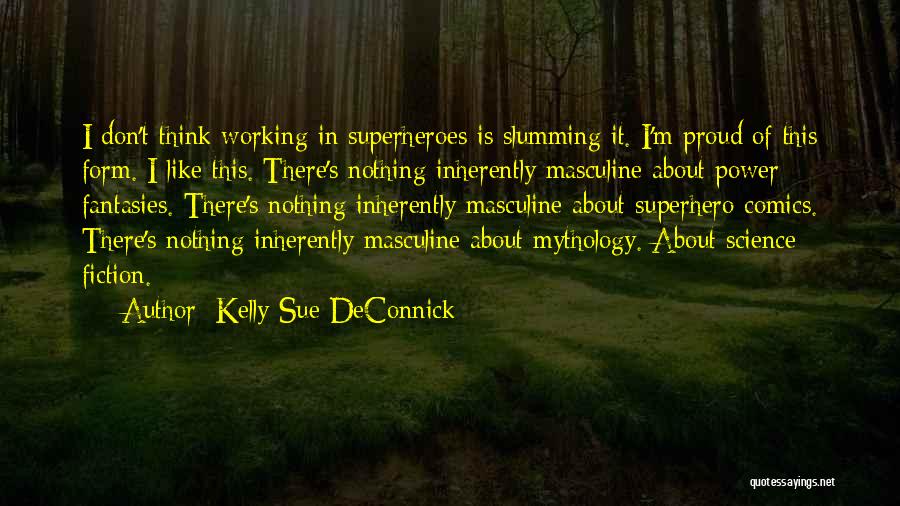Kelly Sue DeConnick Quotes 2038706