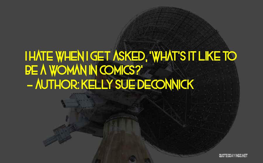 Kelly Sue DeConnick Quotes 253678