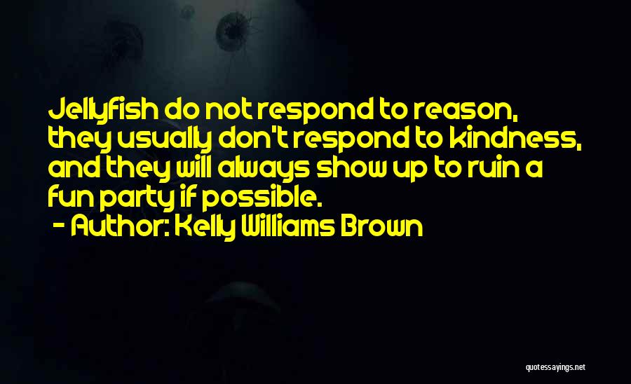 Kelly Williams Brown Quotes 1945256