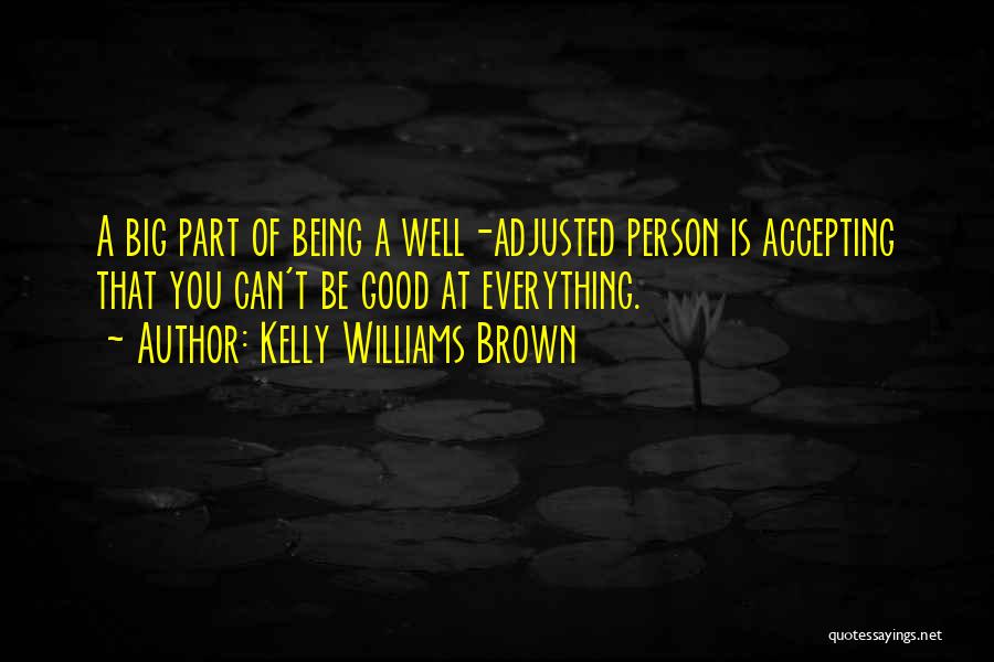 Kelly Williams Brown Quotes 1978844