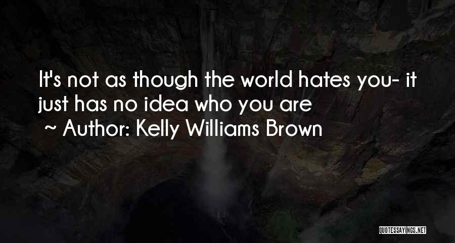 Kelly Williams Brown Quotes 341947