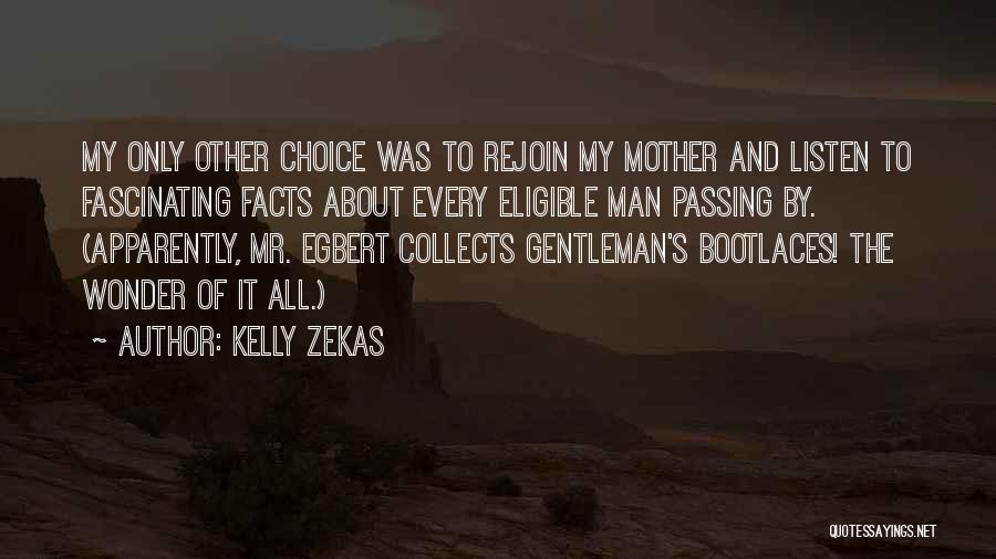 Kelly Zekas Quotes 118681
