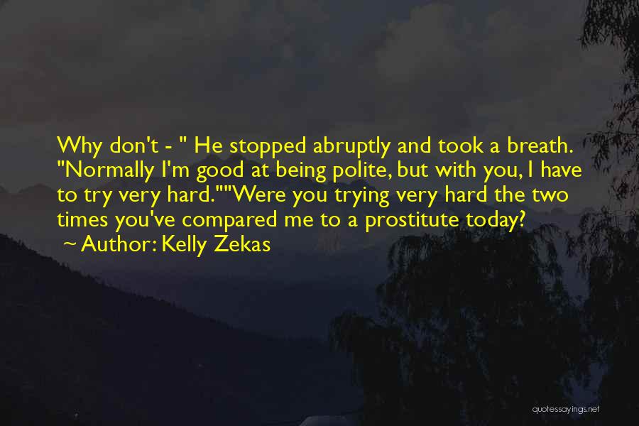 Kelly Zekas Quotes 1210102