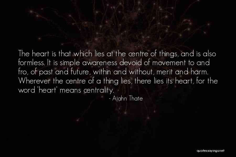 Kellyn Bechtold Quotes By Ajahn Thate Kellyn Bechtold Quotes By Ajahn Thate