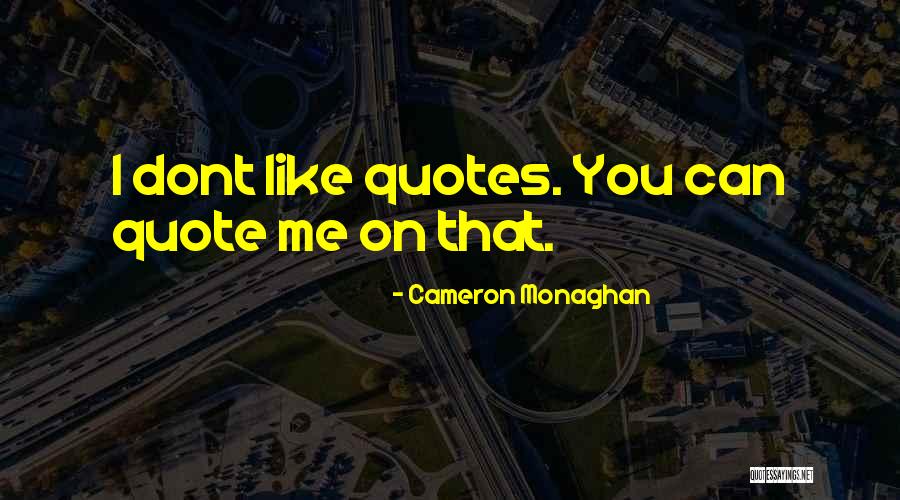 Kellyn Foundation Quotes By Cameron Monaghan
