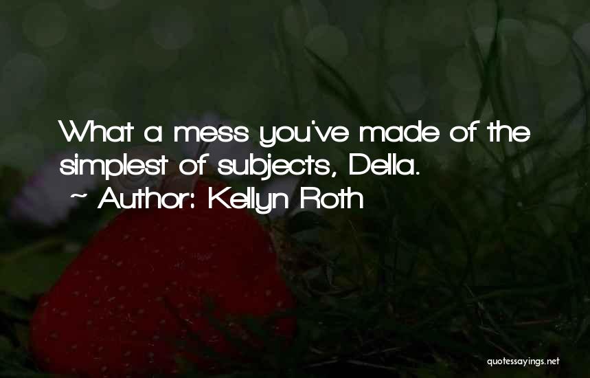 Kellyn Roth Quotes 134107