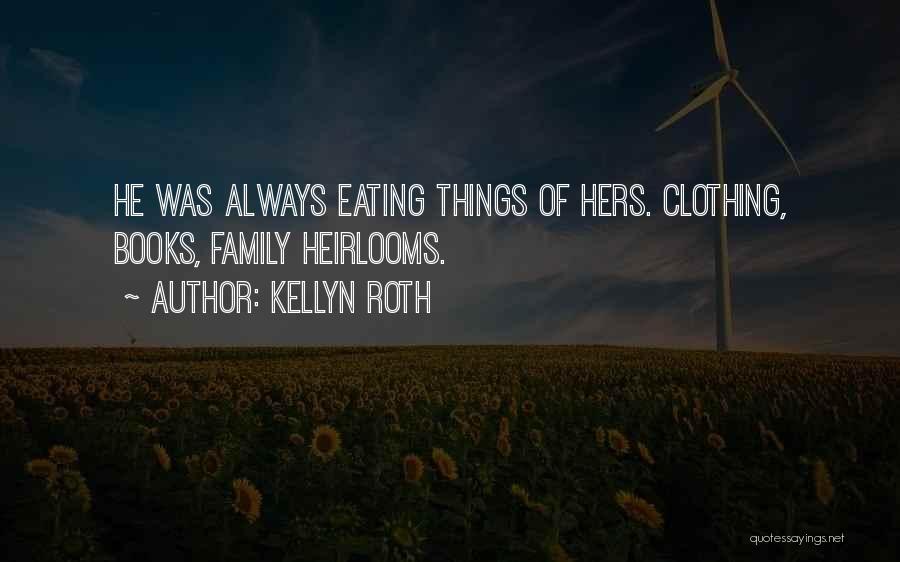 Kellyn Roth Quotes 1416529