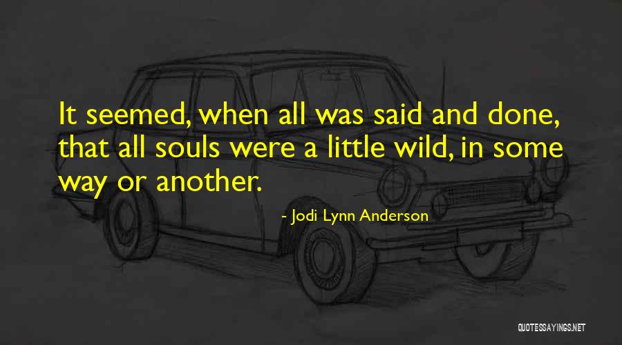 Kelowna Quotes By Jodi Lynn Anderson Kelowna Quotes By Jodi Lynn Anderson