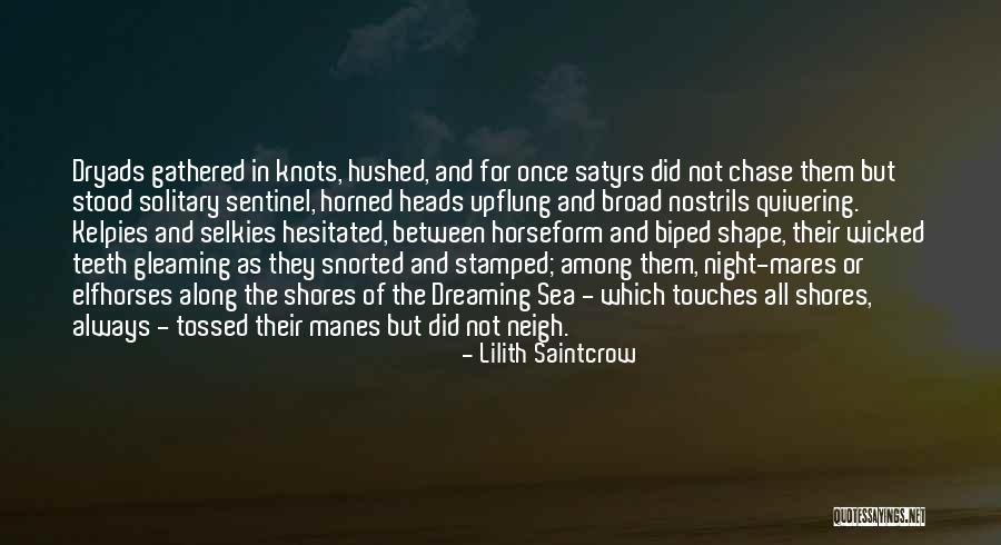 Kelpies Quotes By Lilith Saintcrow Kelpies Quotes By Lilith Saintcrow