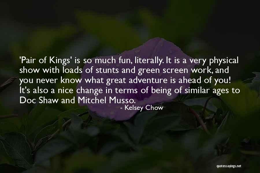 Kelsey Chow Quotes 116423 Kelsey Chow Quotes 116423