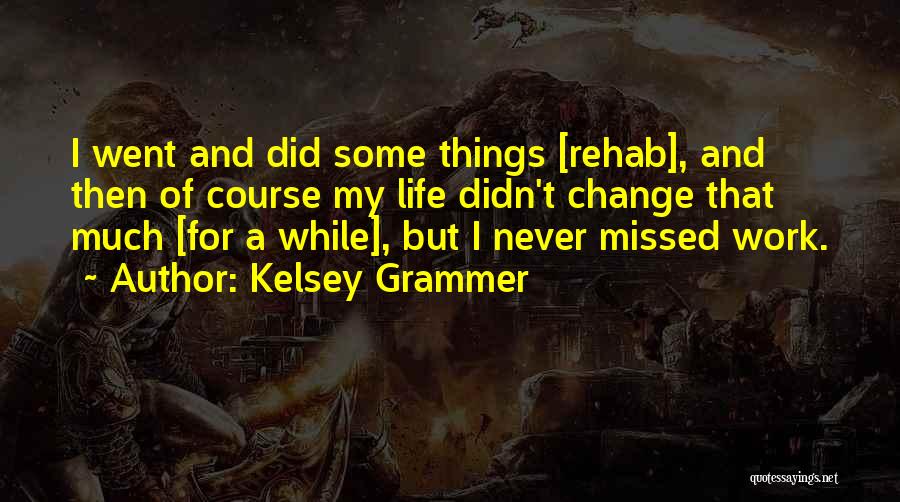 Kelsey Grammer Quotes 1549332