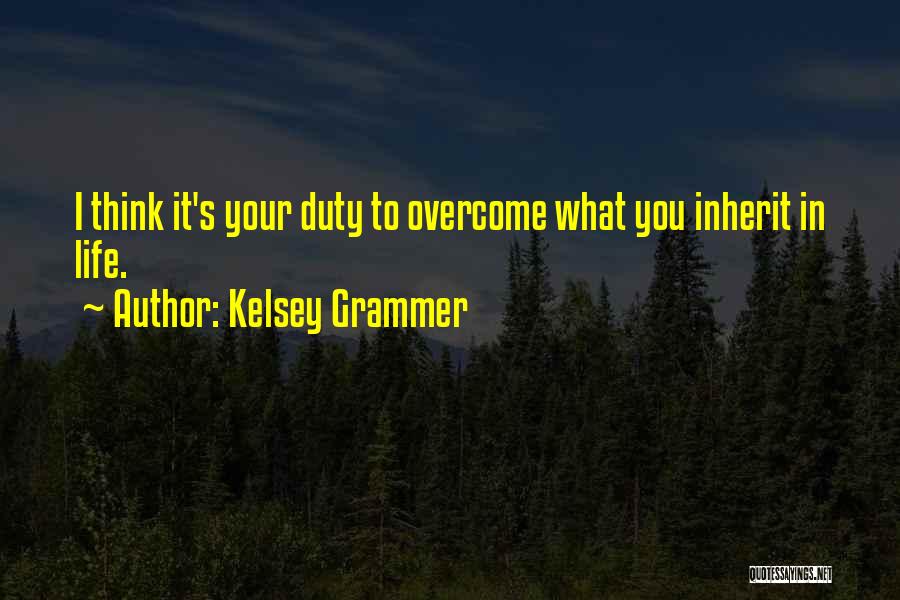 Kelsey Grammer Quotes 1685918