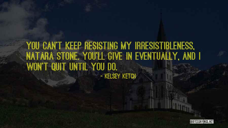 Kelsey Ketch Quotes 121757