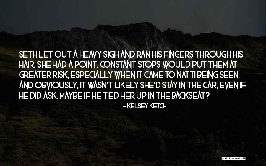 Kelsey Ketch Quotes 829976