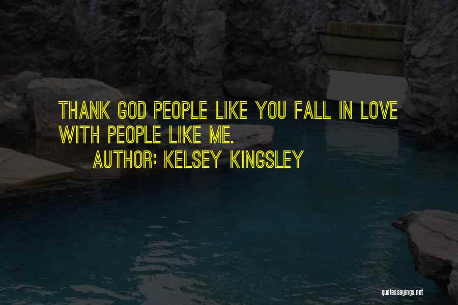 Kelsey Kingsley Quotes 1413680