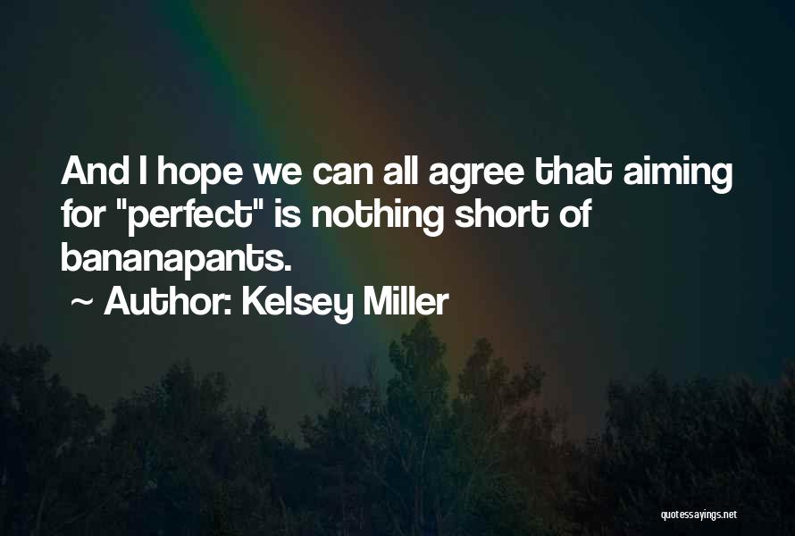 Kelsey Miller Quotes 101007