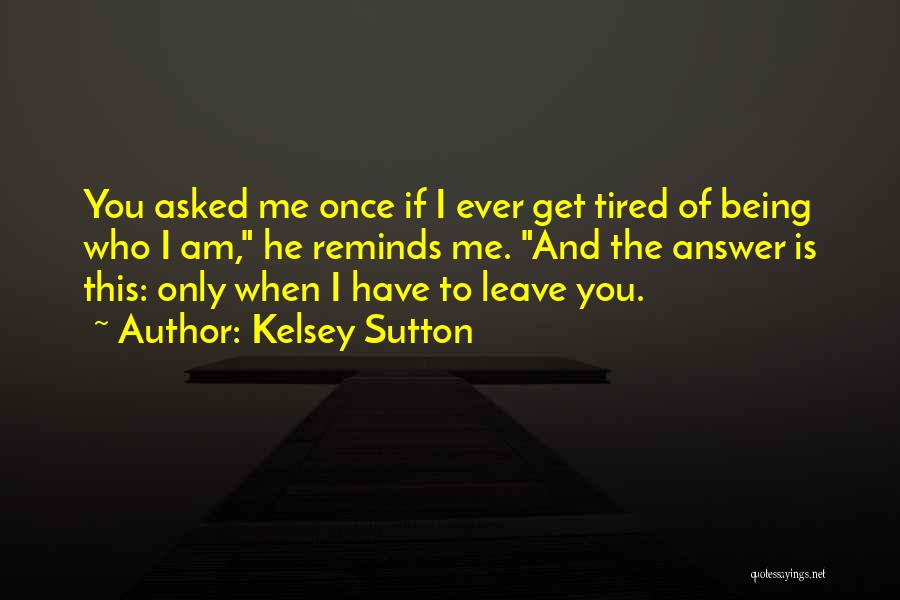 Kelsey Sutton Quotes 1732634