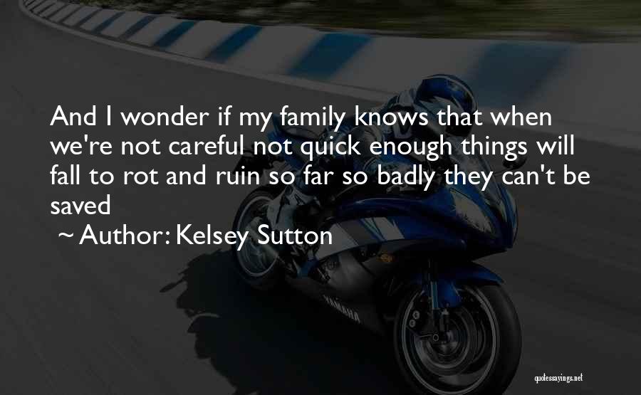 Kelsey Sutton Quotes 1794055