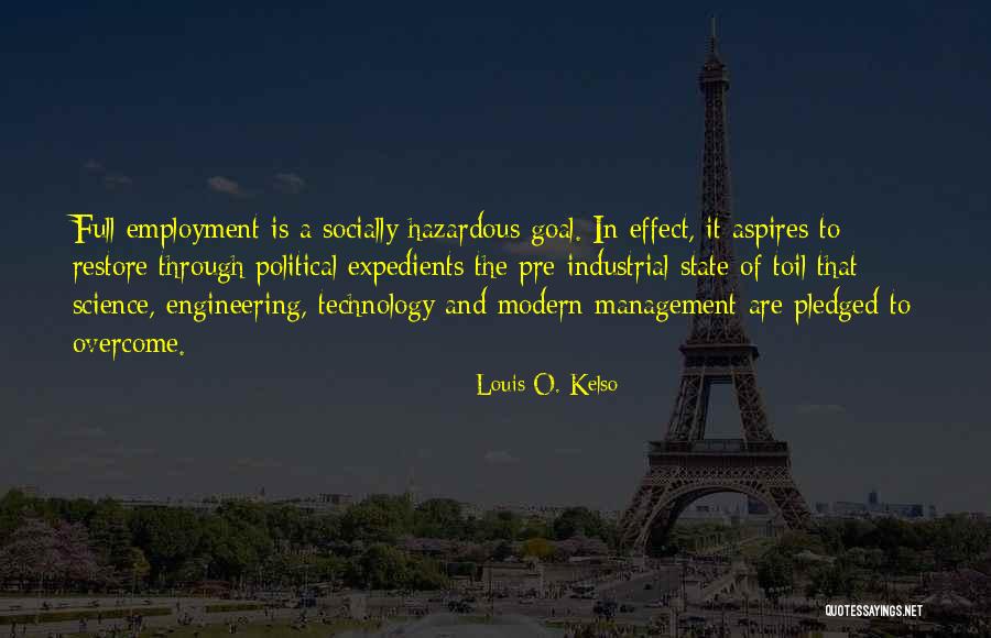 Kelso Quotes By Louis O. Kelso Kelso Quotes By Louis O. Kelso