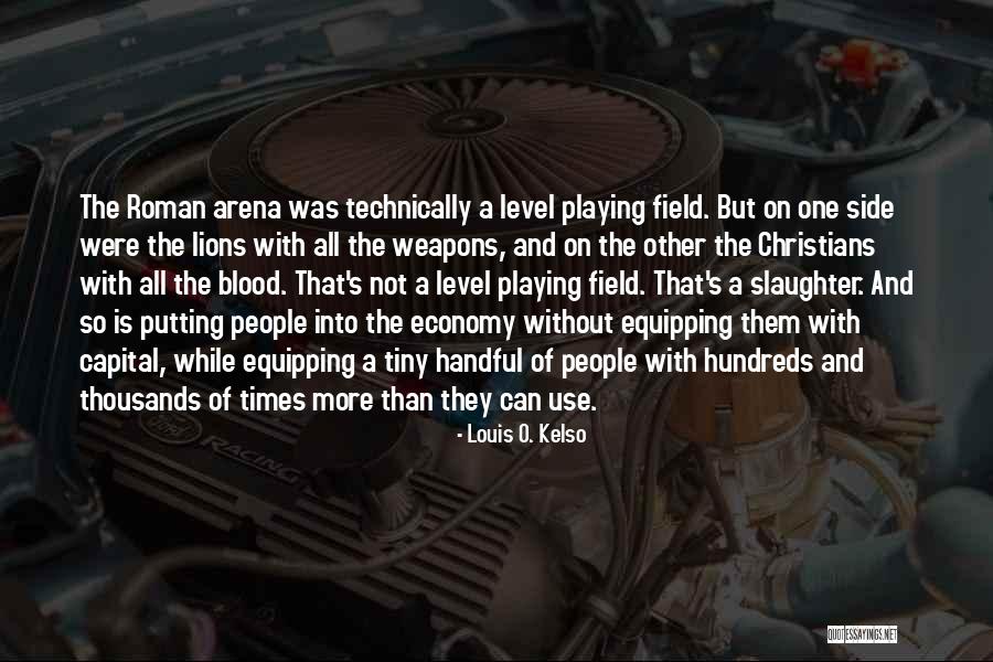 Kelso Quotes By Louis O. Kelso Kelso Quotes By Louis O. Kelso