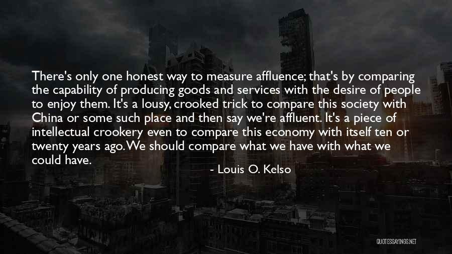 Kelso Quotes By Louis O. Kelso