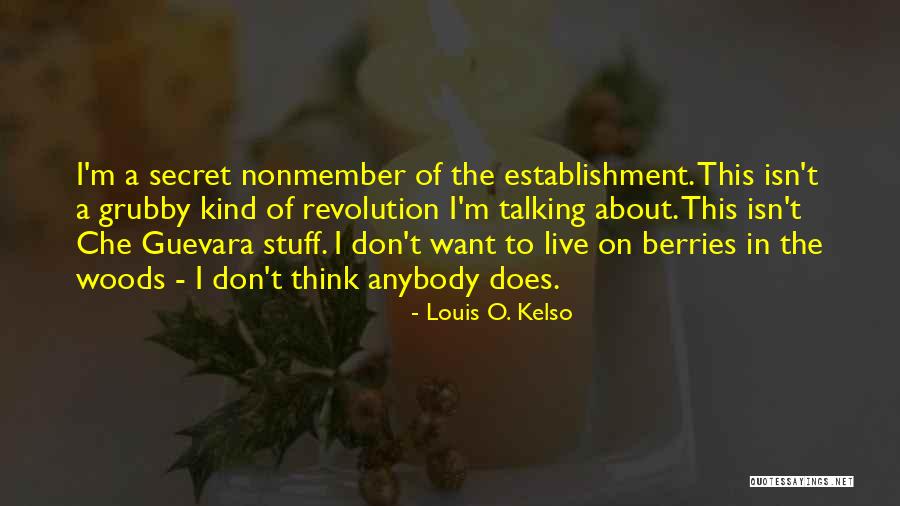 Kelso Quotes By Louis O. Kelso