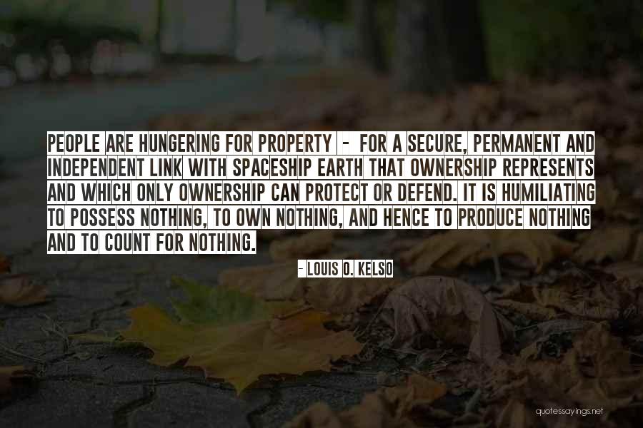 Kelso Quotes By Louis O. Kelso Kelso Quotes By Louis O. Kelso