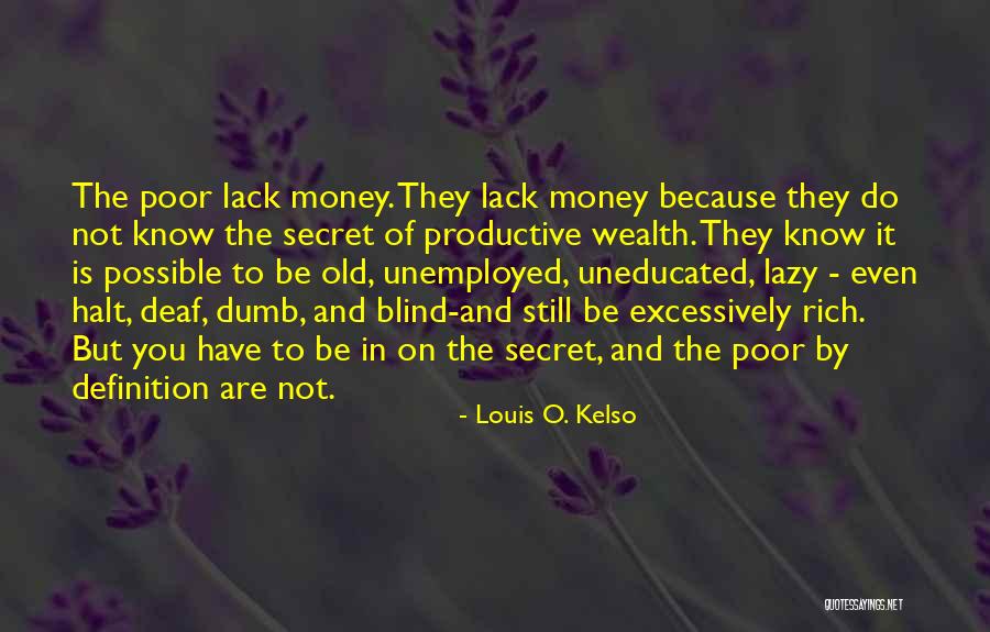 Kelso Quotes By Louis O. Kelso