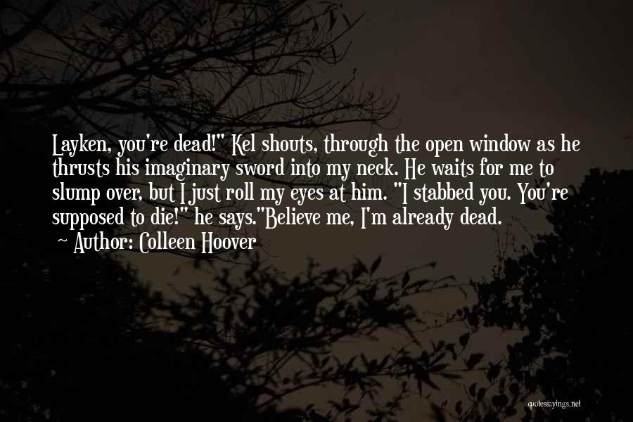 Kel'thuzad Quotes By Colleen Hoover