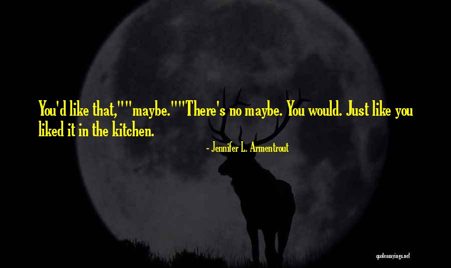 Keltische Sieraden Quotes By Jennifer L. Armentrout Keltische Sieraden Quotes By Jennifer L. Armentrout