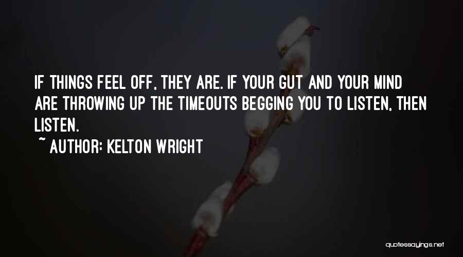 Kelton Wright Quotes 1751468