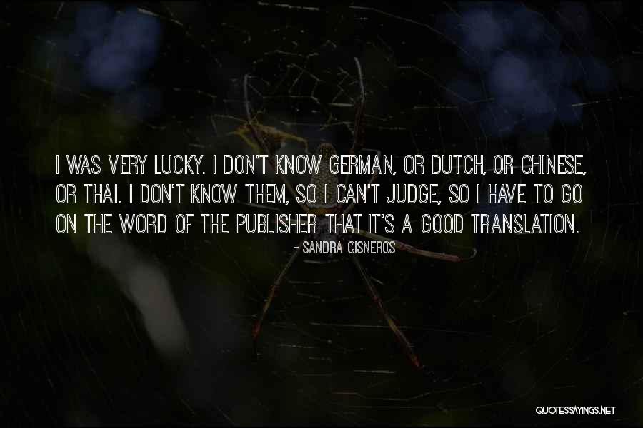 Keluarnya Yakjuj Quotes By Sandra Cisneros Keluarnya Yakjuj Quotes By Sandra Cisneros
