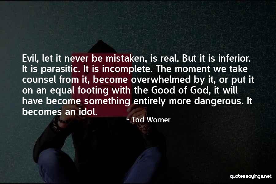 Keluarnya Yakjuj Quotes By Tod Worner Keluarnya Yakjuj Quotes By Tod Worner