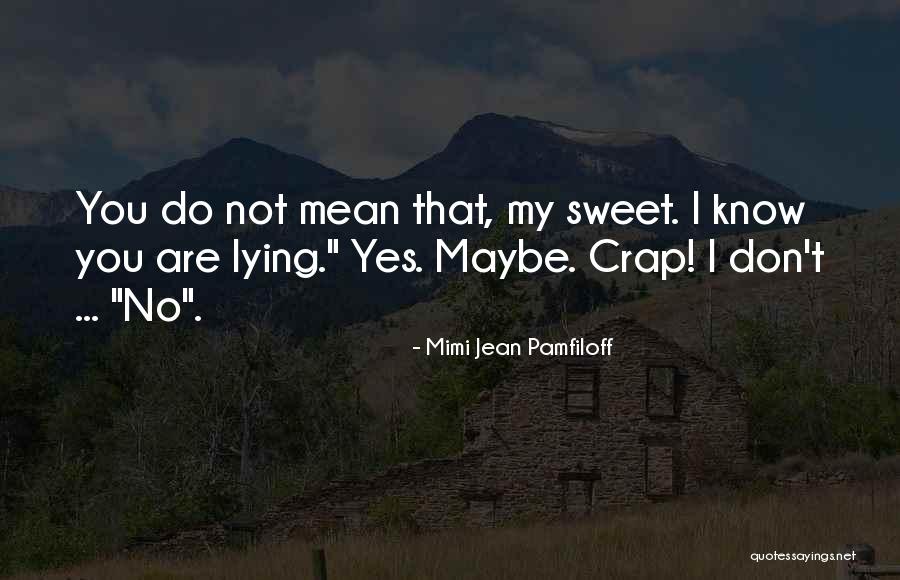 Keluhuran Maksud Quotes By Mimi Jean Pamfiloff Keluhuran Maksud Quotes By Mimi Jean Pamfiloff