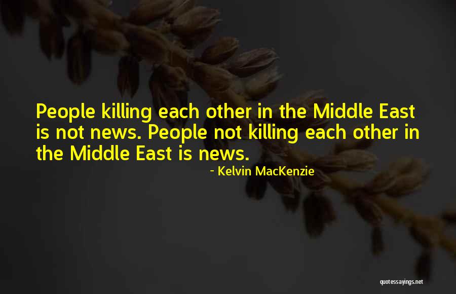 Kelvin MacKenzie Quotes 132308 Kelvin MacKenzie Quotes 132308