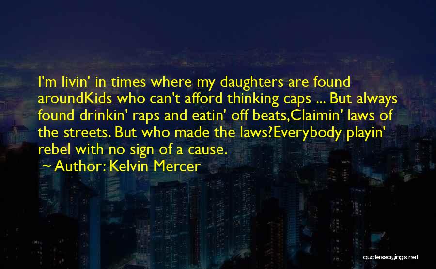 Kelvin Mercer Quotes 568365