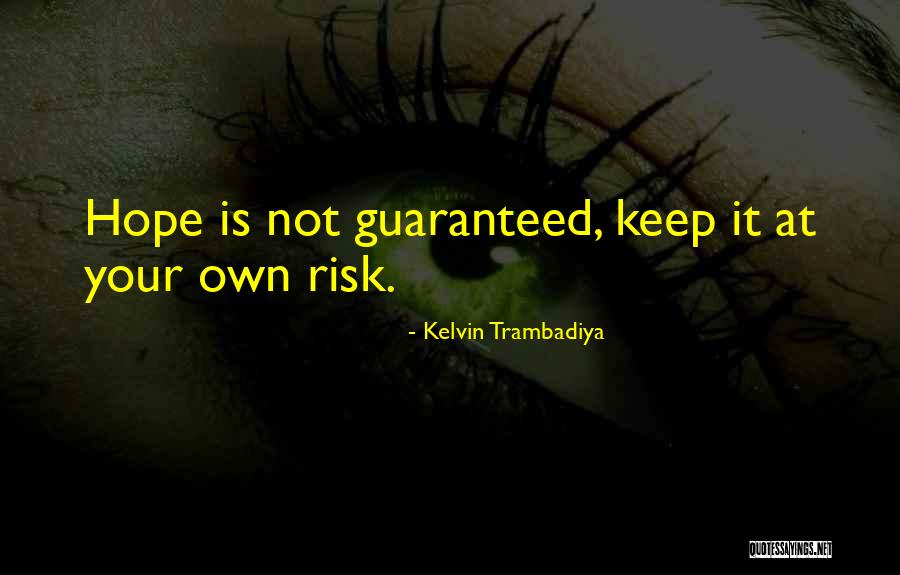 Kelvin Trambadiya Quotes 521877