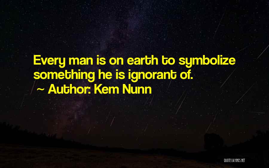 Kem Nunn Quotes 1771010