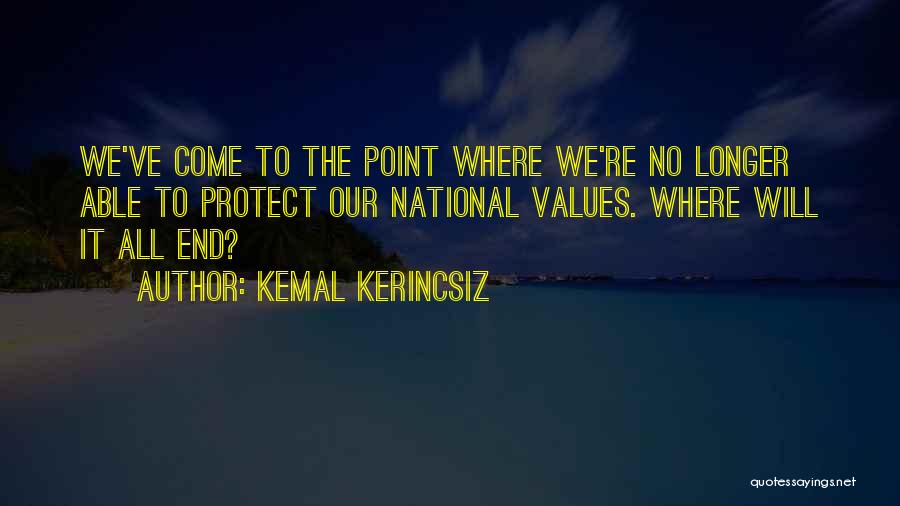 Kemal Quotes By Kemal Kerincsiz