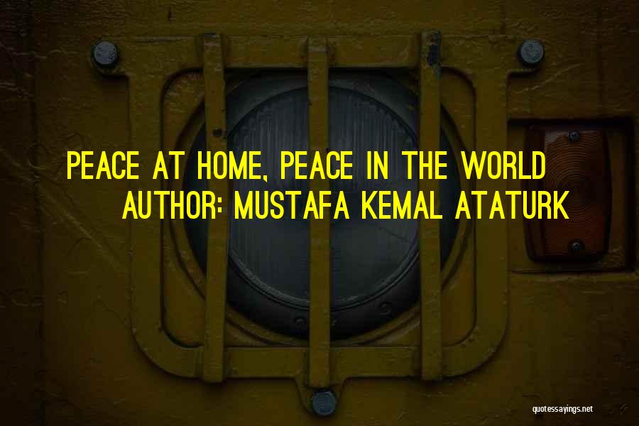 Kemal Quotes By Mustafa Kemal Ataturk